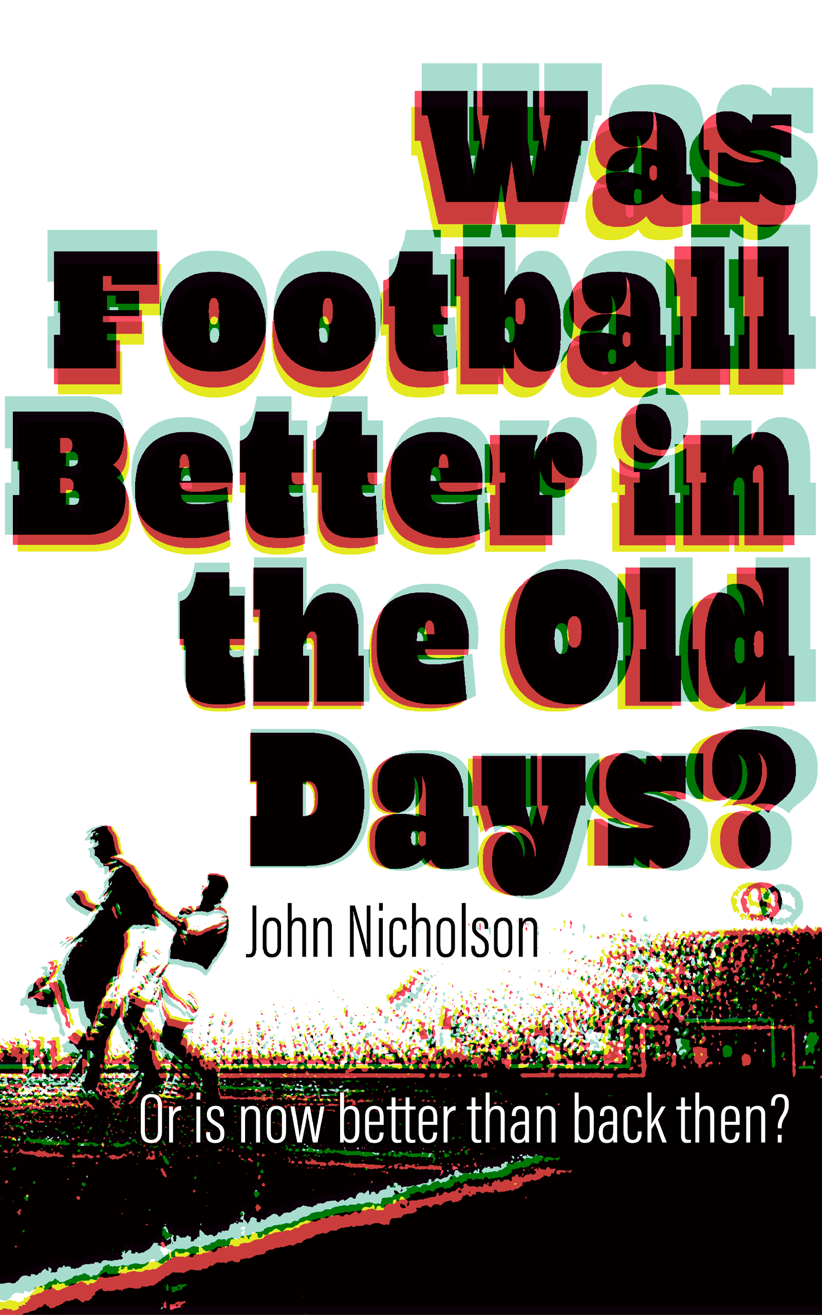 Was Football Better in the Old Days?